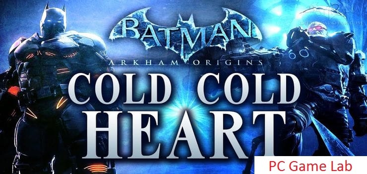 Batman Arkham Origins Cold Cold Heart Download PC Game
