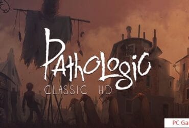 Pathologic Classic HD Free Download Utorrent
